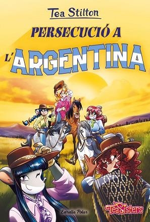 PERSECUCIÓ A L'ARGENTINA | 9788413895093 | STILTON, TEA | Llibreria infantil i juvenil