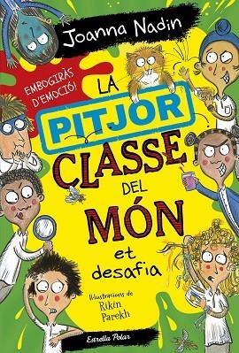 LA PITJOR CLASSE DEL MÓN 4 ET DESAFIA | 9788413895758 | NADIN, JOANNA | Llibreria infantil i juvenil