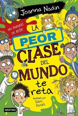 LA PEOR CLASE DEL MUNDO 3 TE RETA | 9788408267089 | NADIN, JOANNA | Llibreria infantil i juvenil