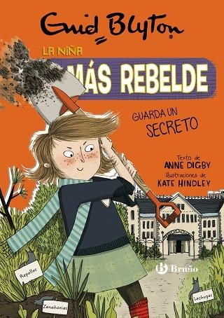 ENID BLYTON LA NIÑA MÁS REBELDE 5 LA NIÑA MÁS REBELDE GUARDA UN SECRETO | 9788469628089 | BLYTON, ENID/DIGBY, ANNE/HINDLEY, KATE | Llibreria infantil i juvenil