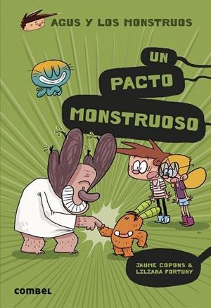 AGUS Y LOS MONSTRUOS 25 UN PACTO MONSTRUOSO | 9788411580816 | COPONS, JAUME/FORTUNY, LILIANA | Llibreria infantil i juvenil