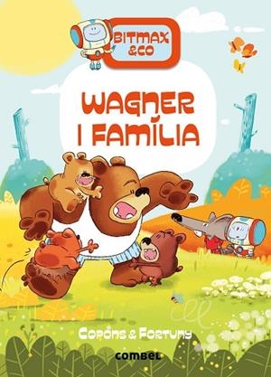 BITMAX & CO 12 WAGNER I FAMÍLIA | 9788411581097 | COPONS, JAUME/FORTUNY, LILIANA | Llibreria infantil i juvenil