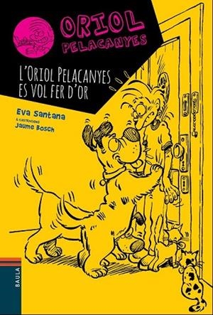 ORIOL PELACANYES 1 L'ORIOL PELACANYES ES VOL FER D'OR | 9788447928330 | SANTANA BIGAS, EVA | Llibreria infantil i juvenil