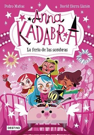 ANNA KADABRA 11 LA FERIA DE LAS SOMBRAS | 9788408269038 | MAÑAS, PEDRO/SIERRA LISTÓN, DAVID