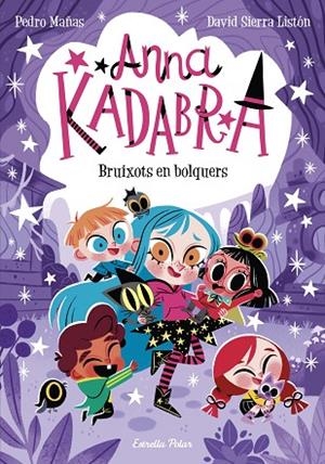 ANNA KADABRA 12 BRUIXOTS EN BOLQUERS | 9788413895581 | MAÑAS, PEDRO/SIERRA LISTÓN, DAVID