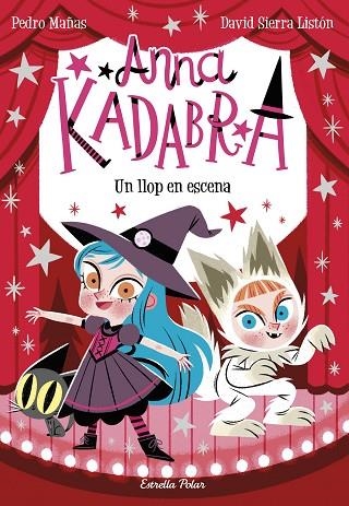ANNA KADABRA 9 UN LLOP EN ESCENA | 9788413892047 | MAÑAS, PEDRO/SIERRA LISTÓN, DAVID