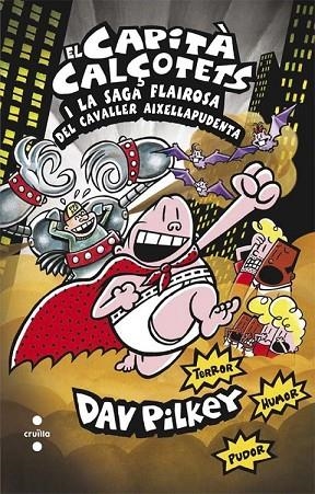 EL CAPITÀ CALÇOTETS 12 EL CAPITÀ CALÇOTETS I LA SAGA FLAIROSA DEL CAVALLER AIXELLAPUDENTA | 9788466140096 | PILKEY, DAV