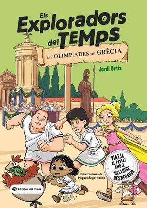 ELS EXPLORADORS DEL TEMPS 3 LES OLIMPÍADES DE GRÈCIA | 9788419912008 | ORTIZ CASAS, JORDI