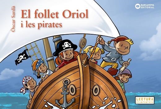 EL FOLLET ORIOL I LES PIRATES | 9788448963200 | SARDÀ, ÒSCAR | Llibreria infantil i juvenil