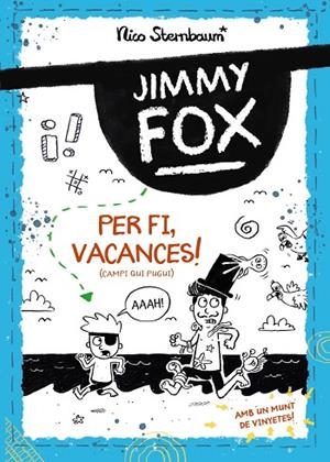 JIMMY FOX PER FI VACANCES ! ( CAMPI QUI PUGUI ) | 9788448962982 | STERNBAUM, NICO | Llibreria infantil i juvenil