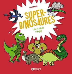 SUPERDINOSAURES | 9788448963941 | HALFBOB, HALFBOB | Llibreria infantil i juvenil
