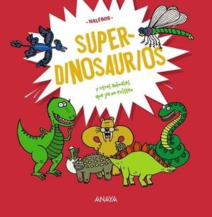 SUPERDINOSAURIOS | 9788414340417 | HALFBOB | Llibreria infantil i juvenil