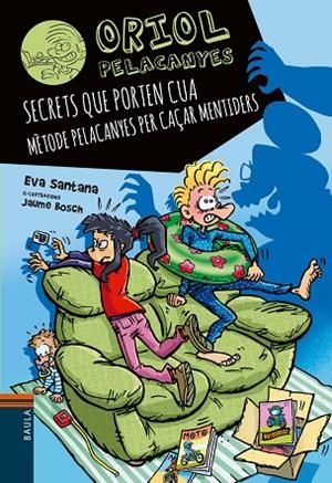 ORIOL PELACANYES 20 SECRETS QUE PORTEN CUA | 9788447951697 | SANTANA BIGAS, EVA | Llibreria infantil i juvenil