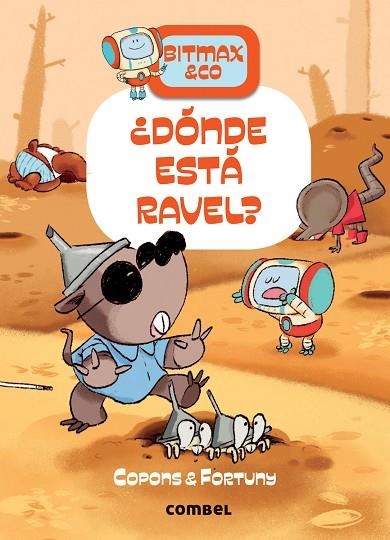 BITMAX & CO 10 ¿ DÓNDE ESTÁ RAVEL ? | 9788491019503 | COPONS, JAUME/FORTUNY, LILIANA | Llibreria infantil i juvenil