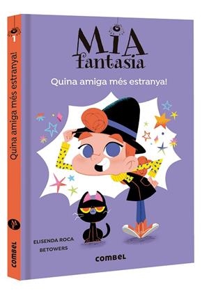 MIA FANTASIA 1 QUINA AMIGA MÉS ESTRANYA ! | 9788491016953 | ROCA, ELISENDA/BETOWERS | Llibreria infantil i juvenil