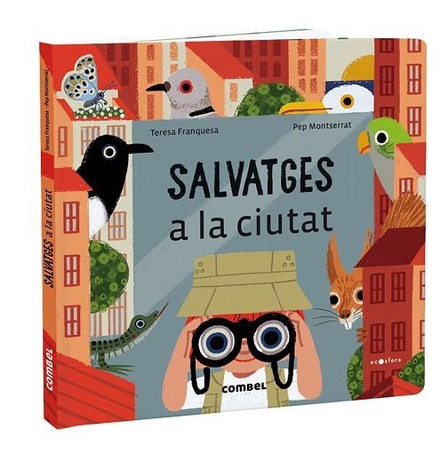 SALVATGES A LA CIUTAT | 9788491018414 | FRANQUESA, TERESA/MONTSERRAT, PEP | Llibreria infantil i juvenil