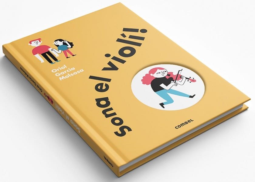 SONA EL VIOLÍ ! | 9788491018773 | GARCIA MOLSOSA, ORIOL | Llibreria infantil i juvenil