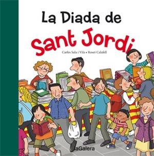 LA DIADA DE SANT JORDI | 9788424652401 | SALA I VILA, CARLES/CALAFELL, ROSER | Llibreria infantil i juvenil