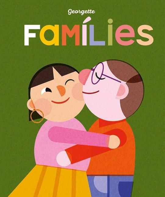FAMÍLIES | 9788419262455 | GEORGETTE | Llibreria infantil i juvenil