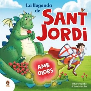 LA LLEGENDA DE SANT JORDI ( AMB OLORS ) | 9788419511829 | VV. AA | Llibreria infantil i juvenil