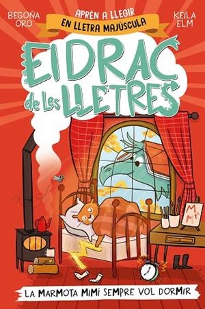 EL DRAC DE LES LLETRES 5 LA MARMOTA MIMÍ SEMPRE VOL DORMIR | 9788448868000 | ORO, BEGOÑA/ELM, KEILA | Llibreria infantil i juvenil