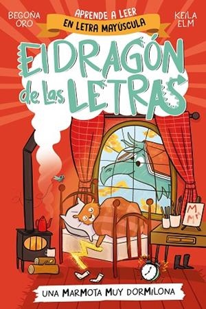 EL DRAGÓN DE LAS LETRAS 5 UNA MARMOTA MUY DORMILONA | 9788448867997 | ORO, BEGOÑA/ELM, KEILA | Llibreria infantil i juvenil