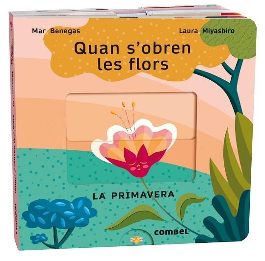 QUAN S'OBREN LES FLORS ( LA PRIMAVERA ) | 9788411580687 | BENEGAS, MAR/MIYASHIRO, LAURA