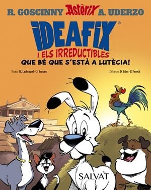 IDEAFIX I ELS IRREDUCTIBLES 3 QUE BÉ QUE S'ESTÀ A LUTÈCIA ! | 9788469641736 | GOSCINNY, RENÉ/UDERZO, ALBERT/SERRANO, OLIVIER/LACHENAUD, MARINE | Llibreria infantil i juvenil