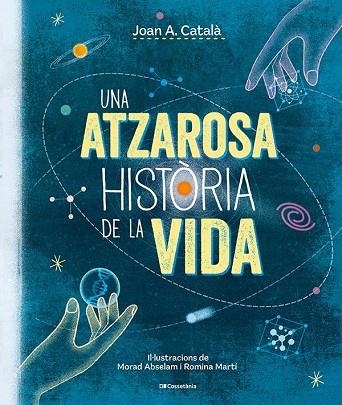 UNA ATZAROSA HISTÒRIA DE LA VIDA | 9788413563305 | CATALÀ AMIGÓ, JOAN ANTON | Llibreria infantil i juvenil