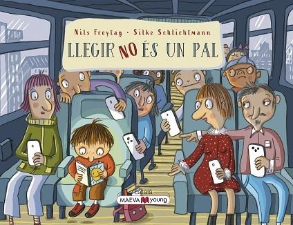 LLEGIR NO ÉS UN PAL | 9788419638632 | FREYTAG , NILS/SCHLICHTMANN, SILKE | Llibreria infantil i juvenil