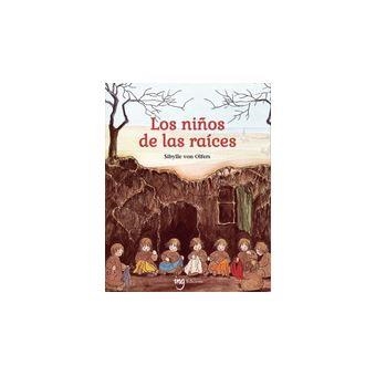 LOS NIÑOS DE LAS RAÍCES | 9788412812350 | VON OLFERS, SIBYLLE | Llibreria infantil i juvenil