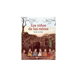 LOS NIÑOS DE LAS RAÍCES | 9788412812350 | VON OLFERS, SIBYLLE | Llibreria infantil i juvenil