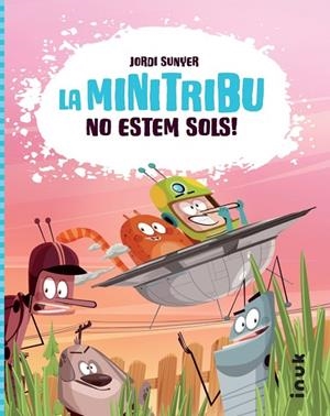 LA MINITRIBU 1 NO ESTEM SOLS | 9788416774814 | SUNYER MONFORT, JORDI | Llibreria infantil i juvenil
