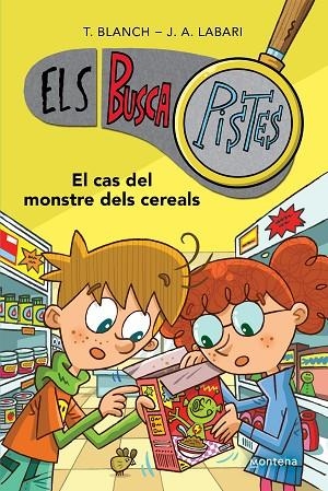 ELS BUSCAPISTES 6 EL CAS DEL MONSTRE DELS CEREALS | 9788419241634 | BLANCH, TERESA/LABARI, JOSÉ ÁNGEL | Llibreria infantil i juvenil