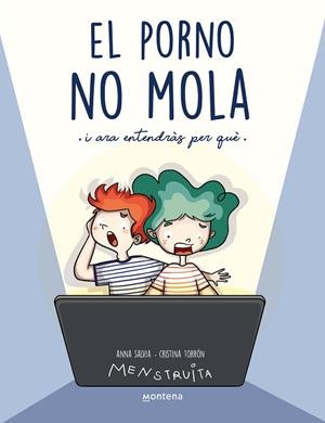 EL PORNO NO MOLA ( CATALÀ ) | 9788419357441 | SALVIA, ANNA/TORRÓN (MENSTRUITA), CRISTINA | Llibreria infantil i juvenil