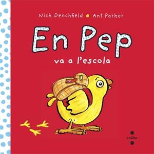 EN PEP VA A L'ESCOLA | 9788466138628 | DENCHFIELD, NICK/PARKER, ANT | Llibreria infantil i juvenil