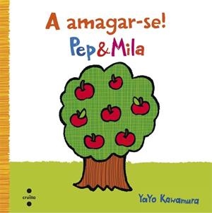 PEP & MILA A AMAGAR-SE ! | 9788466140317 | KAWAMURA, YAYO | Llibreria infantil i juvenil