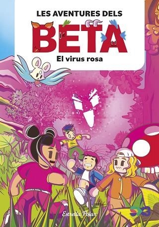 LES AVENTURES DELS BETA EL VIRUS ROSA | 9788413897806 | P., LOLA | Llibreria infantil i juvenil