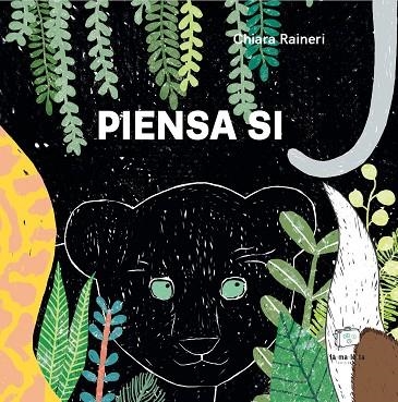 PIENSA SI | 9788418232619 | RAINERI, CHIARA | Llibreria infantil i juvenil