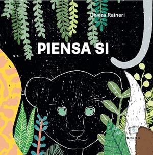PIENSA SI | 9788418232619 | RAINERI, CHIARA | Llibreria infantil i juvenil