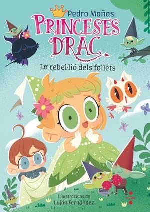 PRINCESES DRAC 17 LA REBEL·LIÓ DELS FOLLETS | 9788466157056 | MAÑAS ROMERO, PEDRO | Llibreria infantil i juvenil