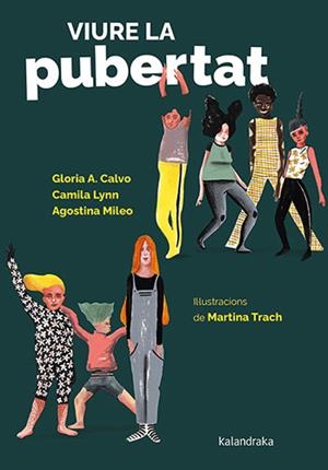 VIURE LA PUBERTAT | 9788418558887 | CALVO, GLORIA/LYNN, CAMILA/MILEO, AGOSTINA | Llibreria infantil i juvenil
