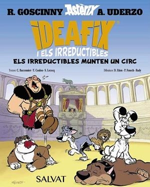 IDEAFIX I ELS IRREDUCTIBLES 4 ELS IRREDUCTIBLES MUNTEN UN CIRC | 9788469641873 | GOSCINNY, RENÉ/BACCONNIER, CÉDRIC/COULON, YVES/LECOCQ, SIMON | Llibreria infantil i juvenil