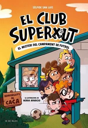 EL CLUB SUPERXUT 2 EL MISTERI DEL CAMPAMENT DE FUTBOL | 9788419910196 | SAN LUIS, SÉLPIDE | Llibreria infantil i juvenil
