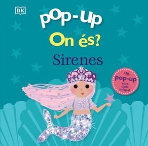 ON ÉS ? SIRENES ( POP-UP ) | 9788413493237 | SIRETT, DAWN | Llibreria infantil i juvenil