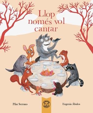 LLOP NOMÉS VOL CANTAR | 9788418687952 | SERRANO, PILAR/ÁBALOS, EUGENIA | Llibreria infantil i juvenil