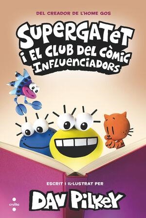 SUPERGATET I EL CLUB DEL CÒMIC 5 INFLUENCIADORS | 9788466157377 | PILKEY, DAV | Llibreria infantil i juvenil