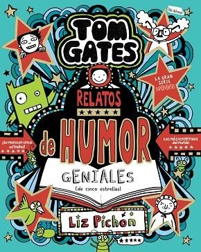 TOM GATES 21 RELATOS DE HUMOR GENIALES ( DE CINCO ESTRELLAS ) | 9788469642566 | PICHON, LIZ | Llibreria infantil i juvenil