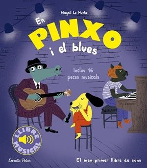 EN PINXO I EL BLUES | 9788413896564 | LE HUCHE, MAGALI | Llibreria infantil i juvenil