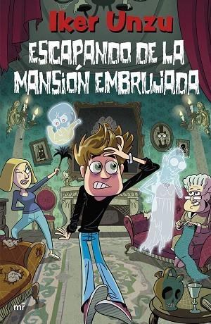 ESCAPANDO DE LA MANSIÓN EMBRUJADA | 9788427052482 | UNZU, IKER | Llibreria infantil i juvenil